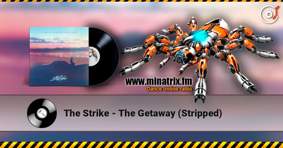 The Strike - The Getaway (Stripped) listen online in high quality | Minatrix.FM