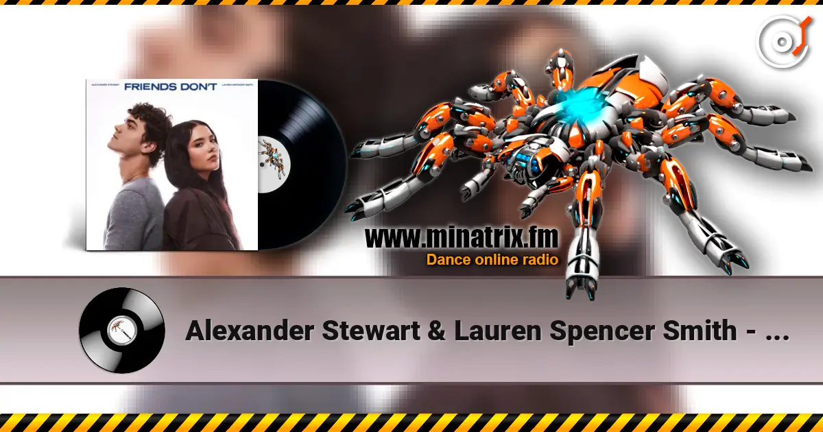 Alexander Stewart & Lauren Spencer Smith - Friends Don't listen online in high quality | Minatrix.FM