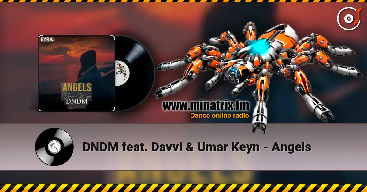 DNDM feat. Davvi & Umar Keyn - Angels listen online in high quality | Minatrix.FM