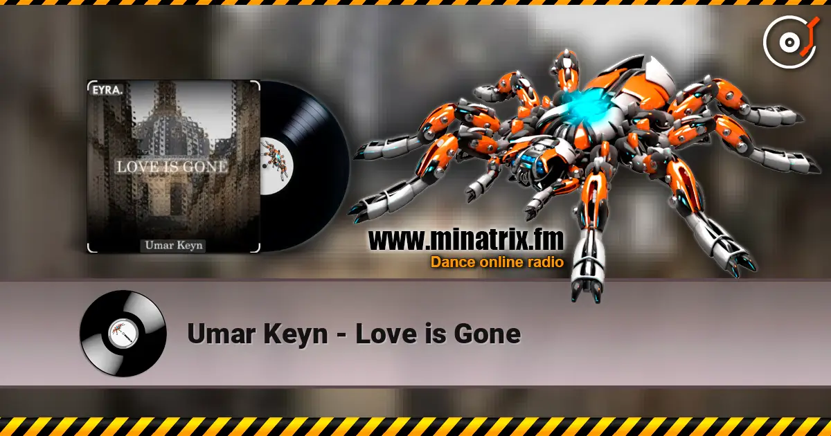 Umar Keyn - Love is Gone listen online in high quality | Minatrix.FM