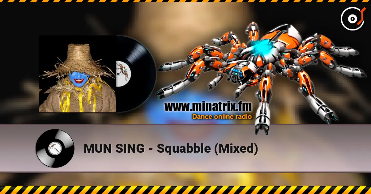 MUN SING - Squabble (Mixed) listen online in high quality | Minatrix.FM