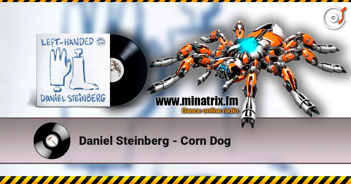 Daniel Steinberg - Corn Dog listen online in high quality | Minatrix.FM