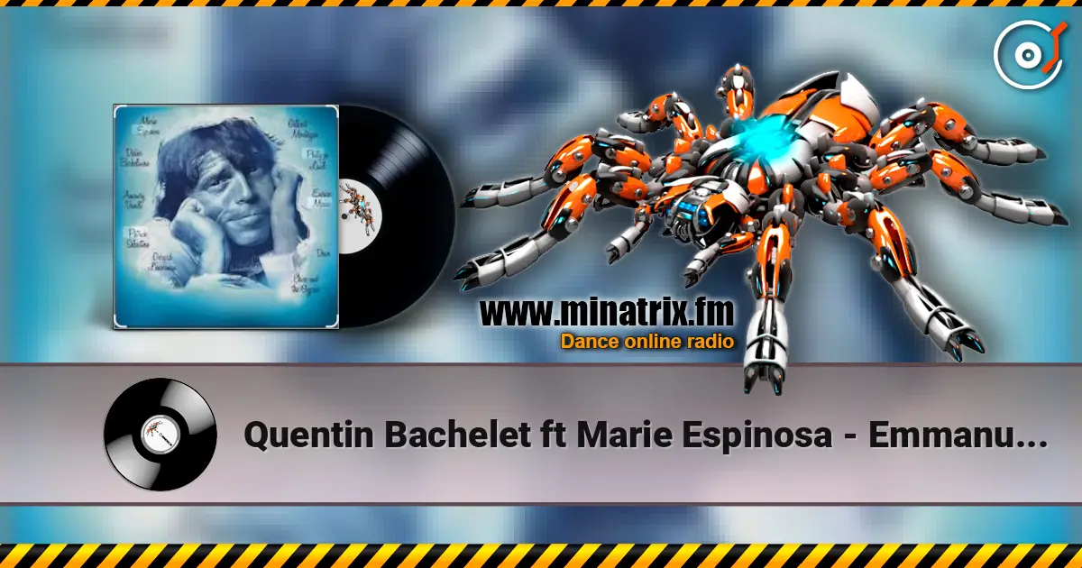 Quentin Bachelet ft Marie Espinosa - Emmanuelle listen online in high quality | Minatrix.FM