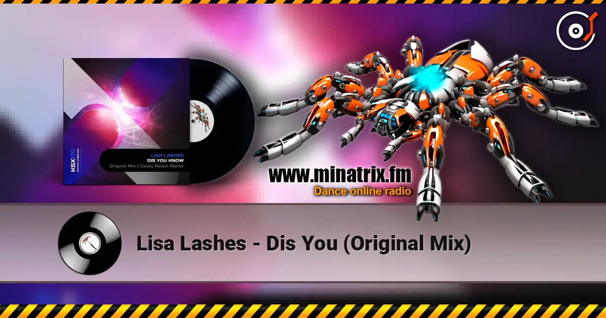 Lisa Lashes - Dis You (Original Mix) listen online in high quality | Minatrix.FM