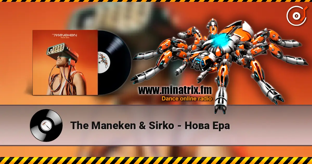 The Maneken & Sirko - Нова Ера listen online in high quality | Minatrix.FM