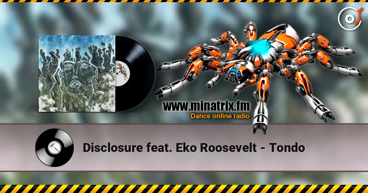 Disclosure feat. Eko Roosevelt - Tondo listen online in high quality | Minatrix.FM