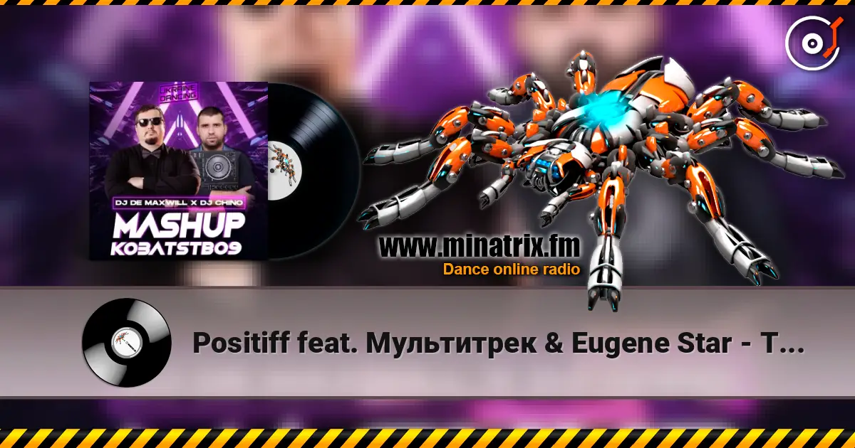 Positiff feat. Мультитрек & Eugene Star - Taxi (DJ Chino X DJ De Maxwill Mashup) listen online in high quality | Minatrix.FM