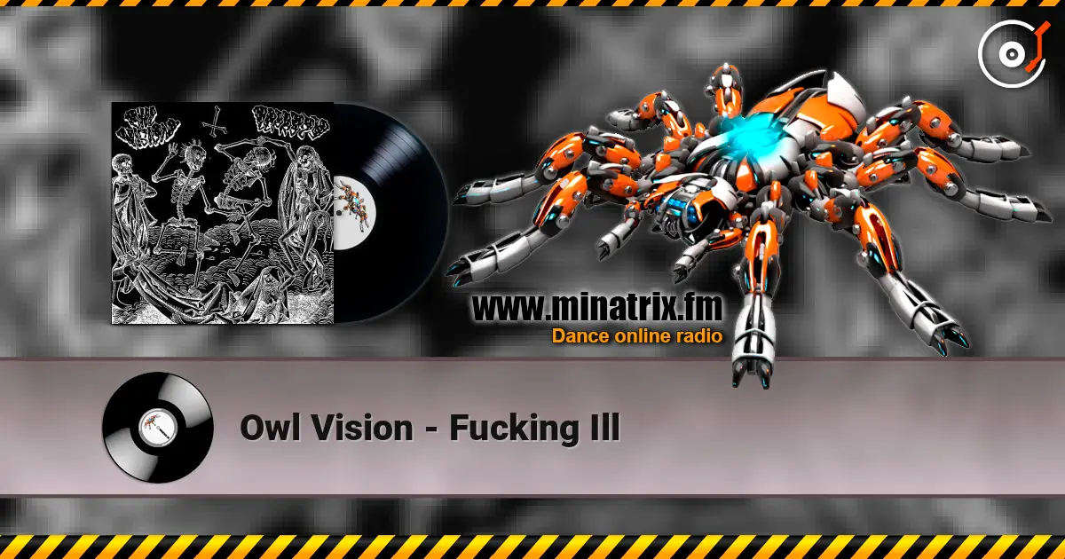 Owl Vision - Fucking Ill listen online in high quality | Minatrix.FM