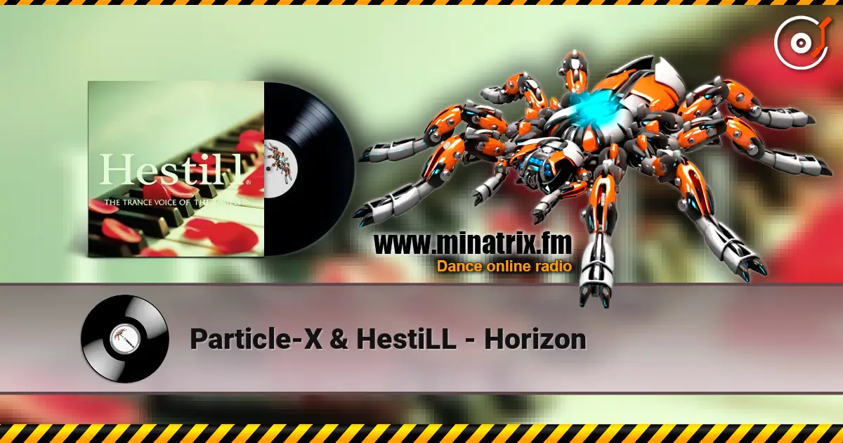 Particle-X & HestiLL - Horizon listen online in high quality | Minatrix.FM
