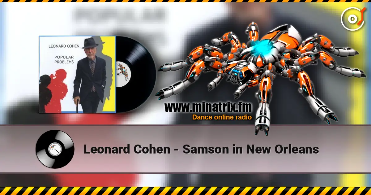 Leonard Cohen - Samson in New Orleans listen online in high quality | Minatrix.FM