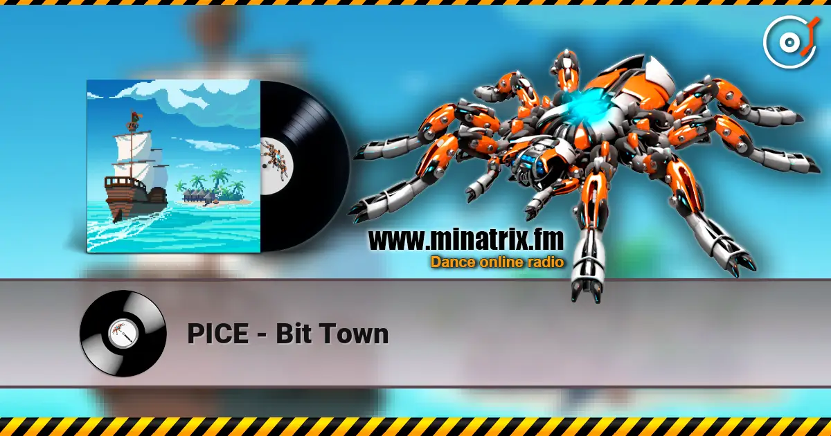 PICE - Bit Town listen online in high quality | Minatrix.FM
