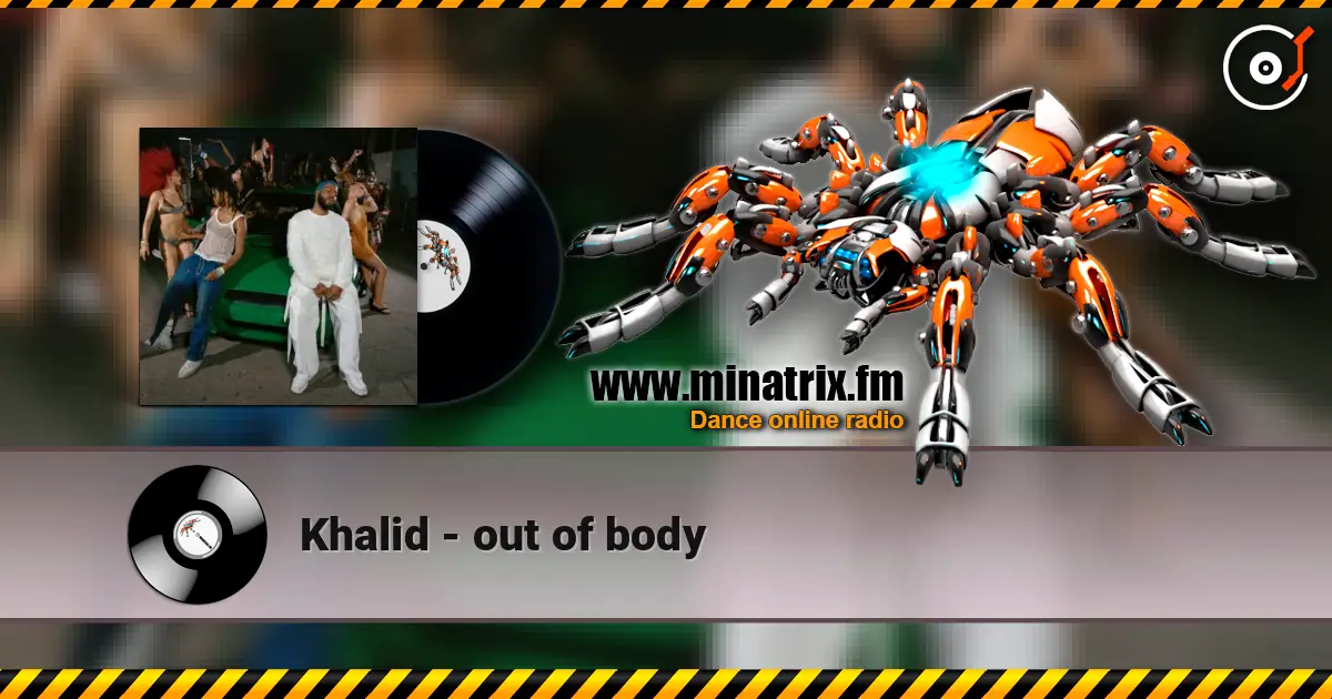 Khalid - out of body listen online in high quality | Minatrix.FM