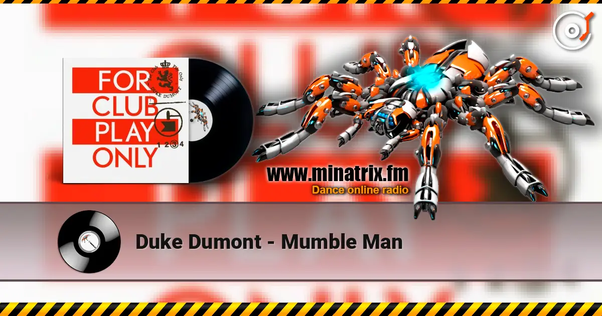 Duke Dumont - Mumble Man listen online in high quality | Minatrix.FM