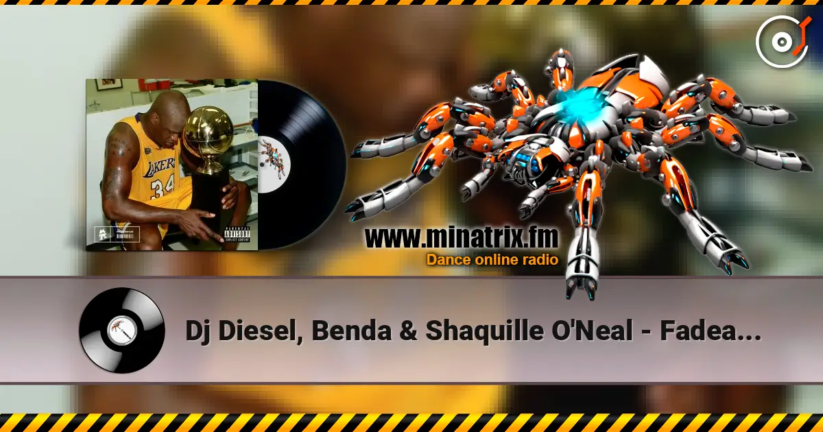 Dj Diesel, Benda & Shaquille O'Neal - Fadeaway listen online in high quality | Minatrix.FM
