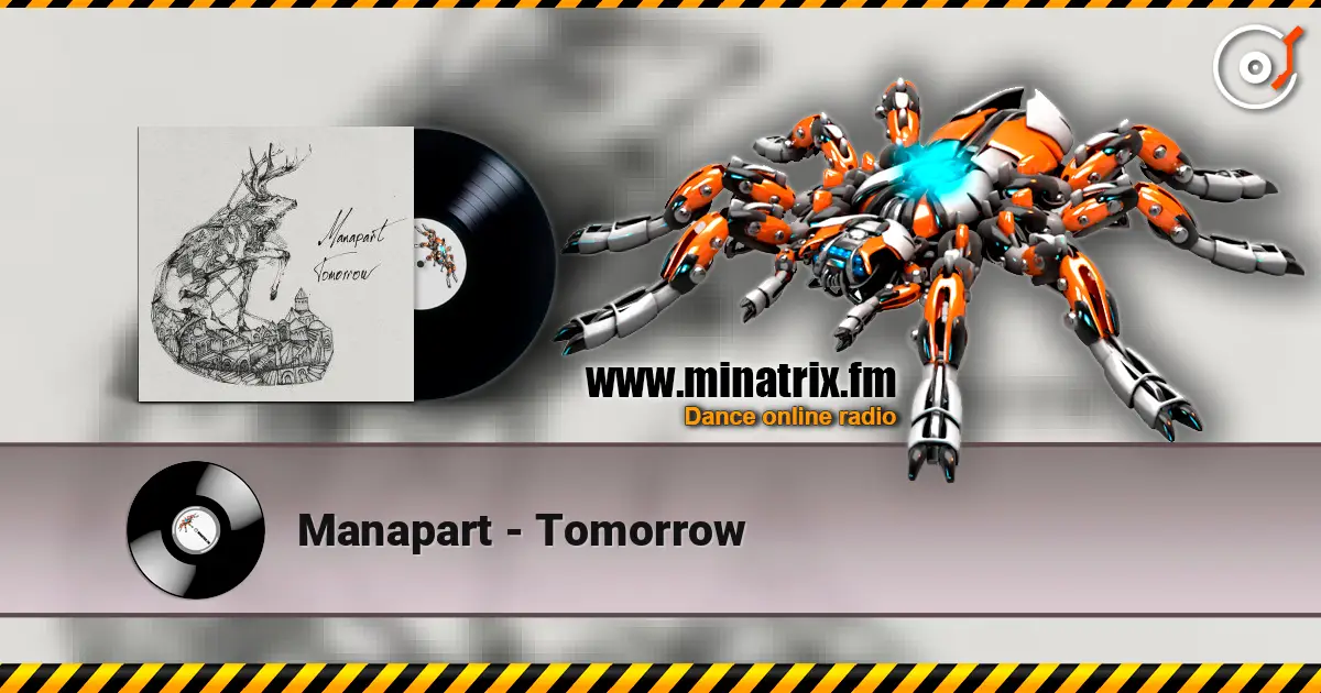 Manapart - Tomorrow listen online in high quality | Minatrix.FM