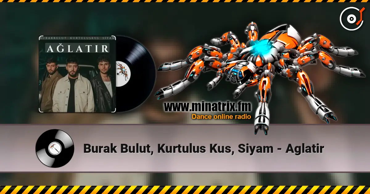 Burak Bulut, Kurtulus Kus, Siyam - Aglatir listen online in high quality | Minatrix.FM