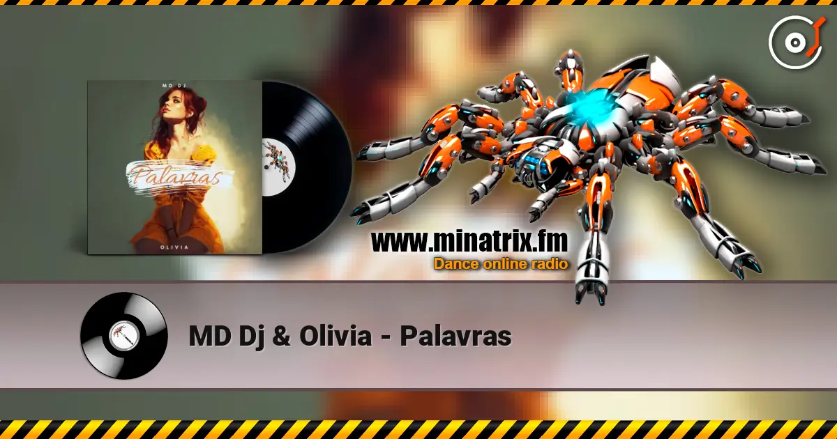 MD Dj & Olivia - Palavras listen online in high quality | Minatrix.FM