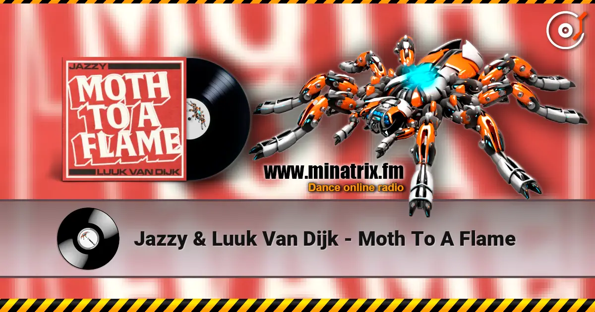 Jazzy & Luuk Van Dijk - Moth To A Flame listen online in high quality | Minatrix.FM