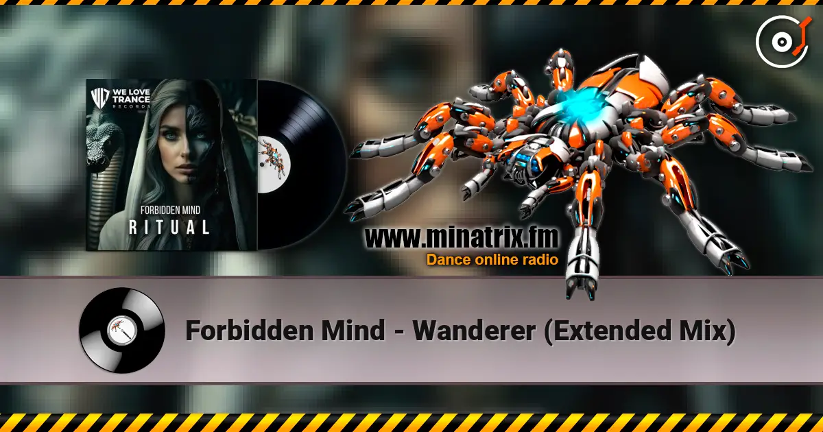 Forbidden Mind - Wanderer (Extended Mix) listen online in high quality | Minatrix.FM