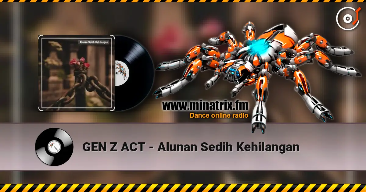 GEN Z ACT - Alunan Sedih Kehilangan listen online in high quality | Minatrix.FM