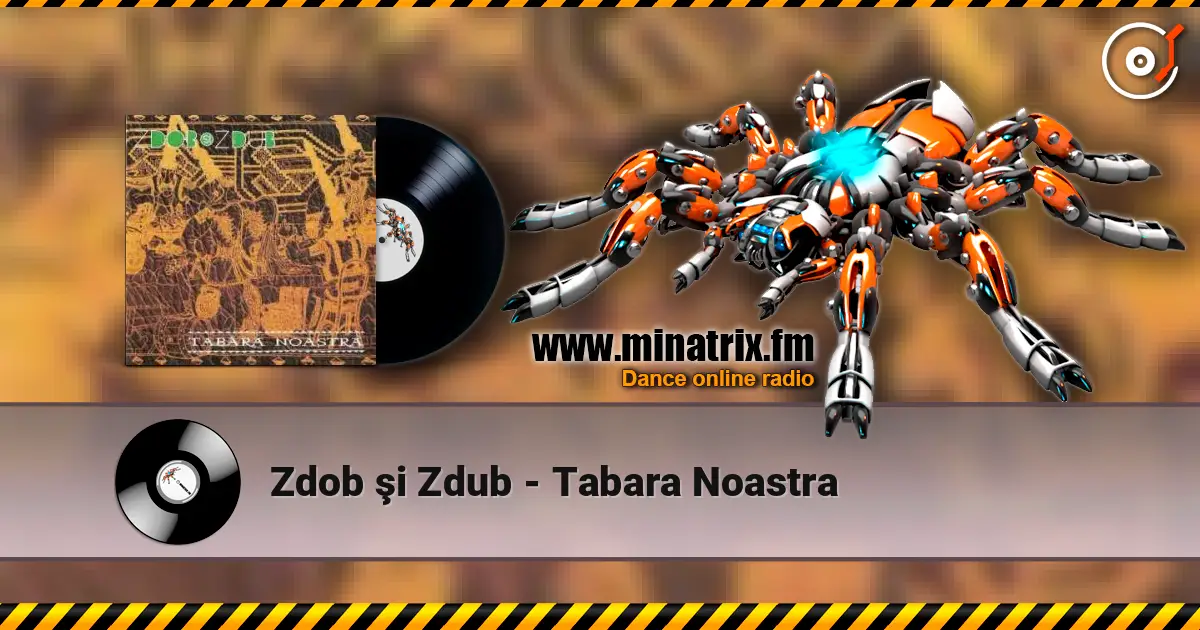 Zdob şi Zdub - Tabara Noastra listen online in high quality | Minatrix.FM
