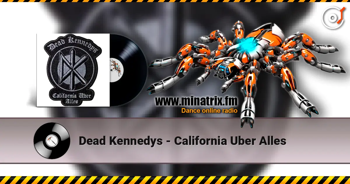 Dead Kennedys - California Uber Alles listen online in high quality | Minatrix.FM