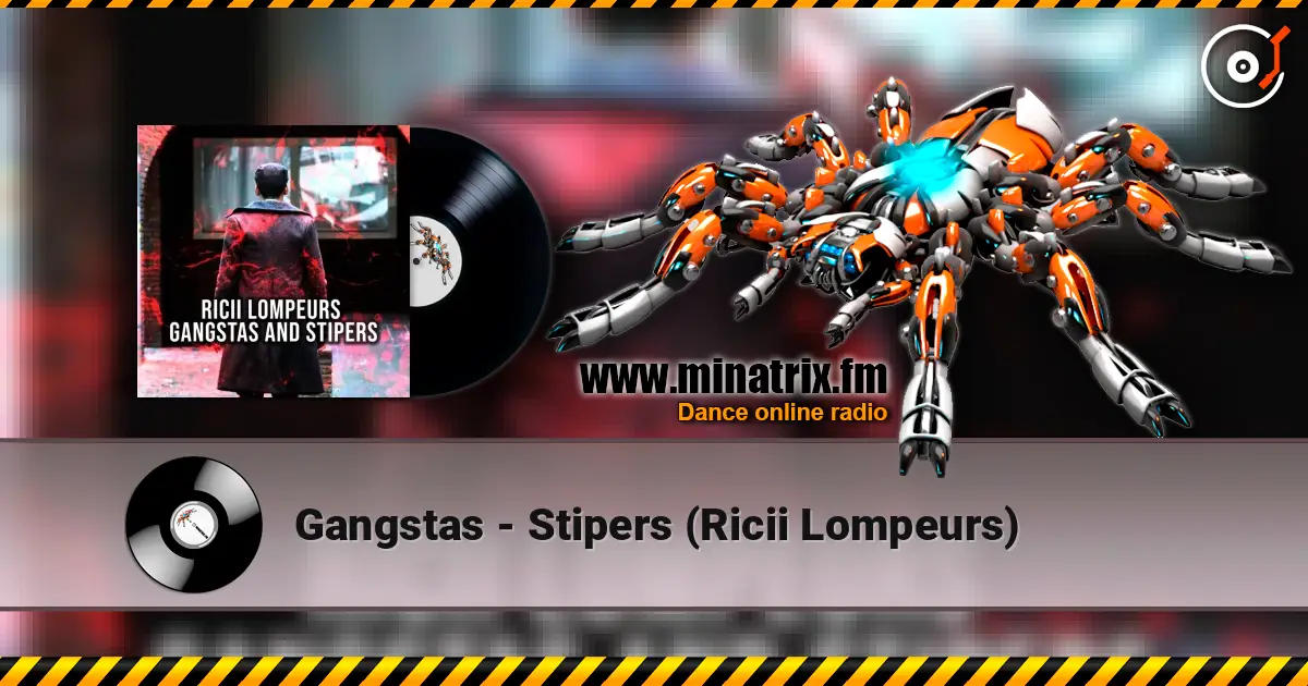 Gangstas - Stipers (Ricii Lompeurs) listen online in high quality | Minatrix.FM