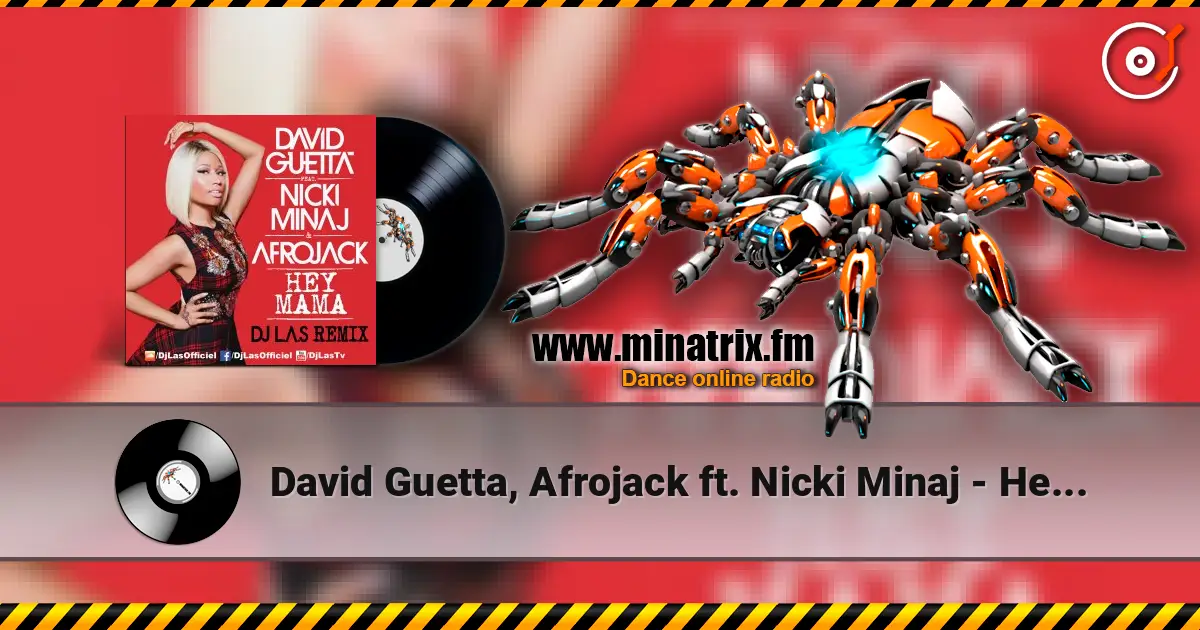David Guetta, Afrojack ft. Nicki Minaj - Hey Mama (Geil3 Remix) listen online in high quality | Minatrix.FM