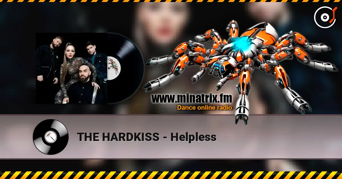 THE HARDKISS - Helpless listen online in high quality | Minatrix.FM