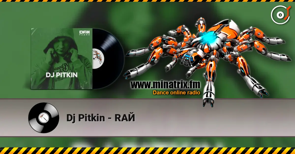 Dj Pitkin - RАЙ listen online in high quality | Minatrix.FM