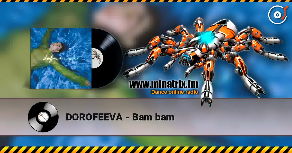 DOROFEEVA - Bam bam listen online in high quality | Minatrix.FM