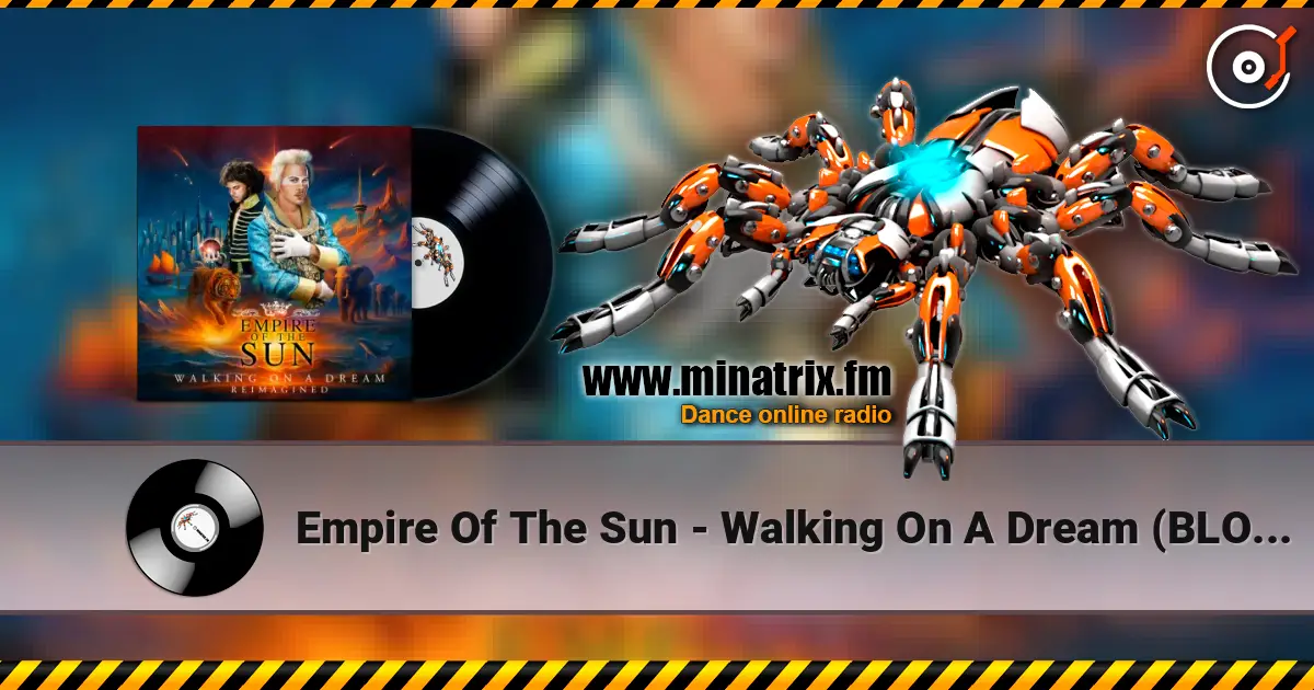Empire Of The Sun - Walking On A Dream (BLOND:ISH Remix) listen online in high quality | Minatrix.FM