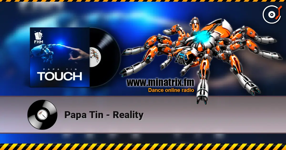 Papa Tin - Reality listen online in high quality | Minatrix.FM