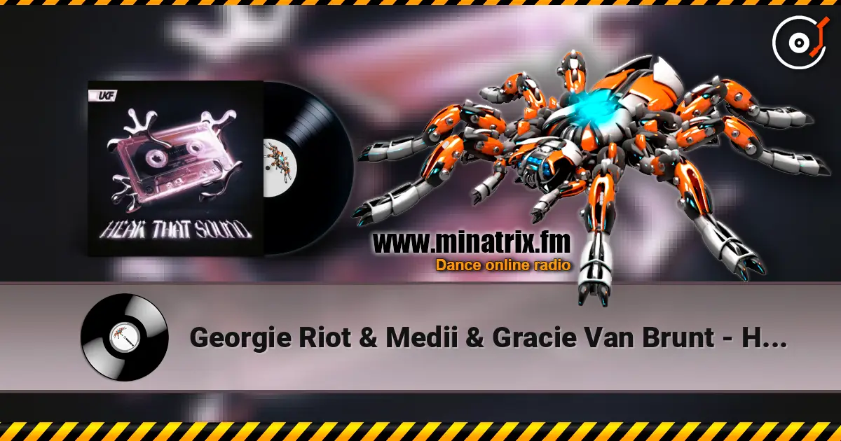 Georgie Riot & Medii & Gracie Van Brunt - Hear That Sound listen online in high quality | Minatrix.FM