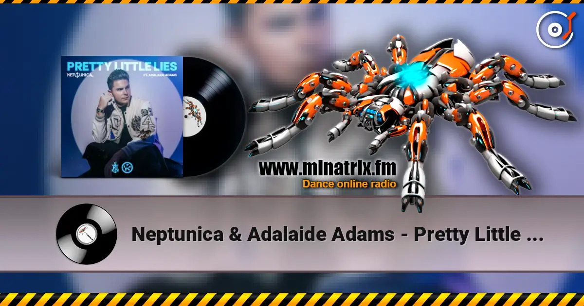 Neptunica & Adalaide Adams - Pretty Little Lies listen online in high quality | Minatrix.FM