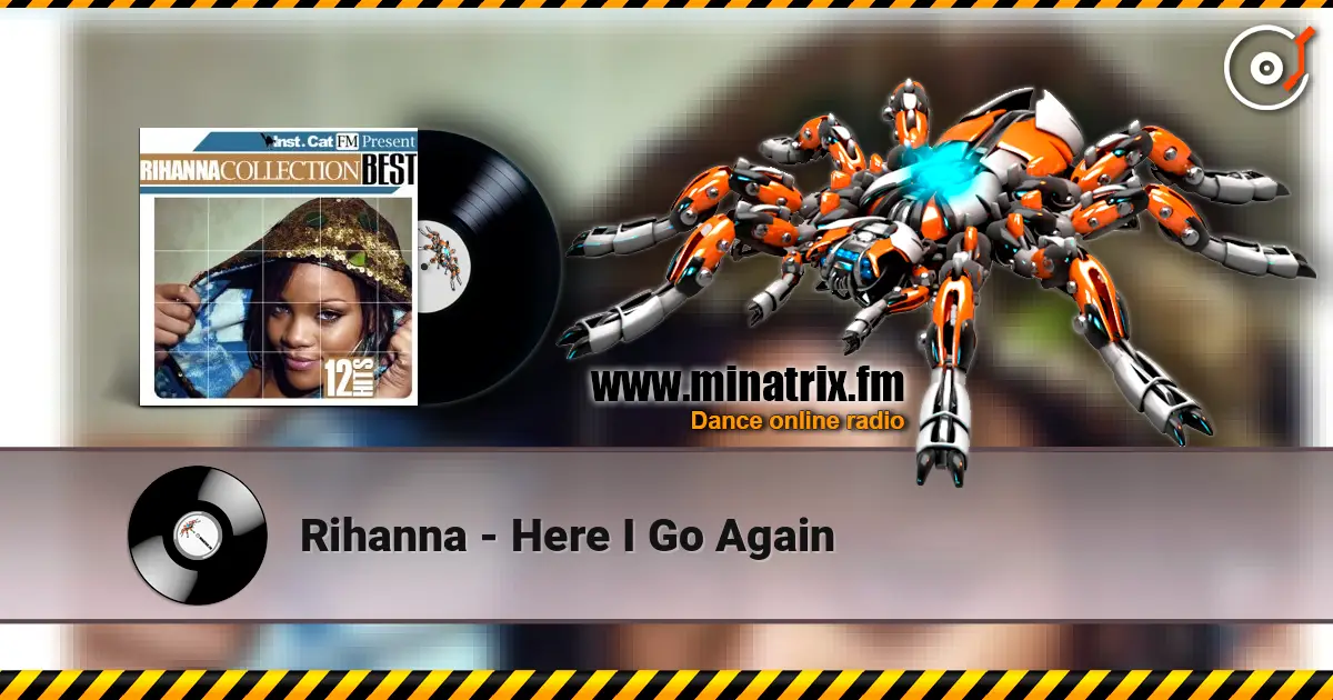 Rihanna - Here I Go Again listen online in high quality | Minatrix.FM