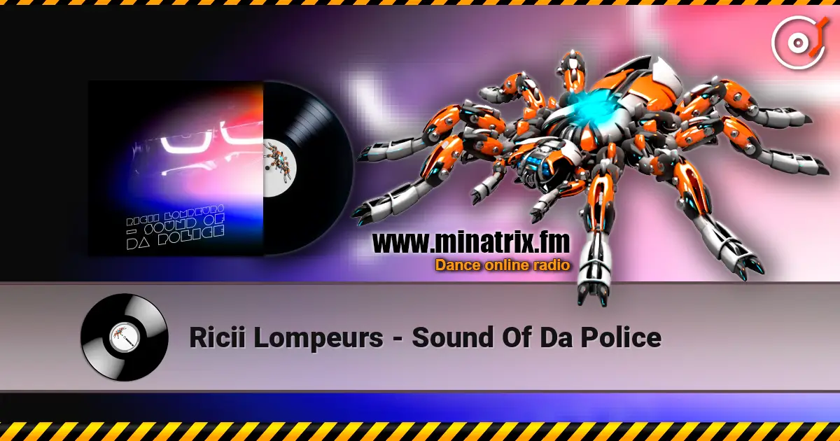 Ricii Lompeurs - Sound Of Da Police listen online in high quality | Minatrix.FM