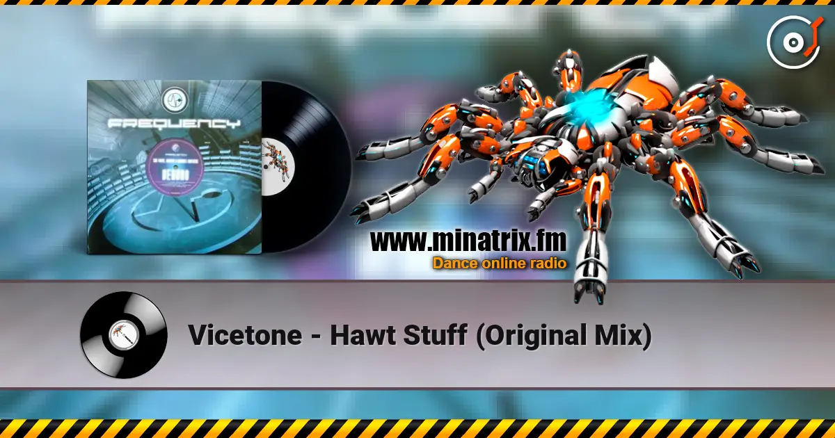 Vicetone - Hawt Stuff (Original Mix) listen online in high quality | Minatrix.FM