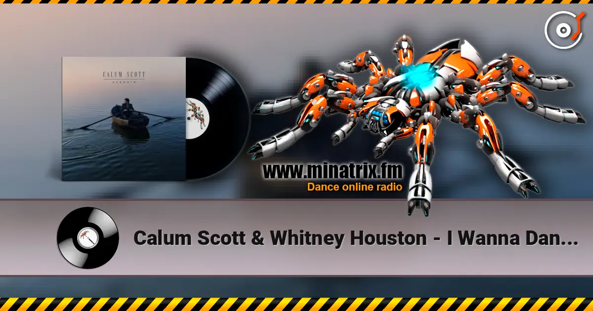 Calum Scott & Whitney Houston - I Wanna Dance With Somebody (Who Loves Me) listen online in high quality | Minatrix.FM
