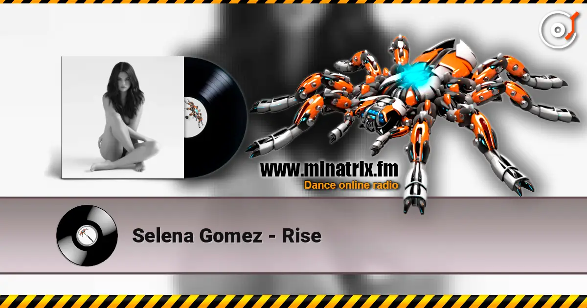 Selena Gomez - Rise listen online in high quality | Minatrix.FM