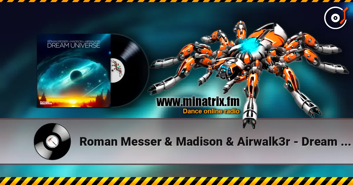 Roman Messer & Madison & Airwalk3r - Dream Universe listen online in high quality | Minatrix.FM