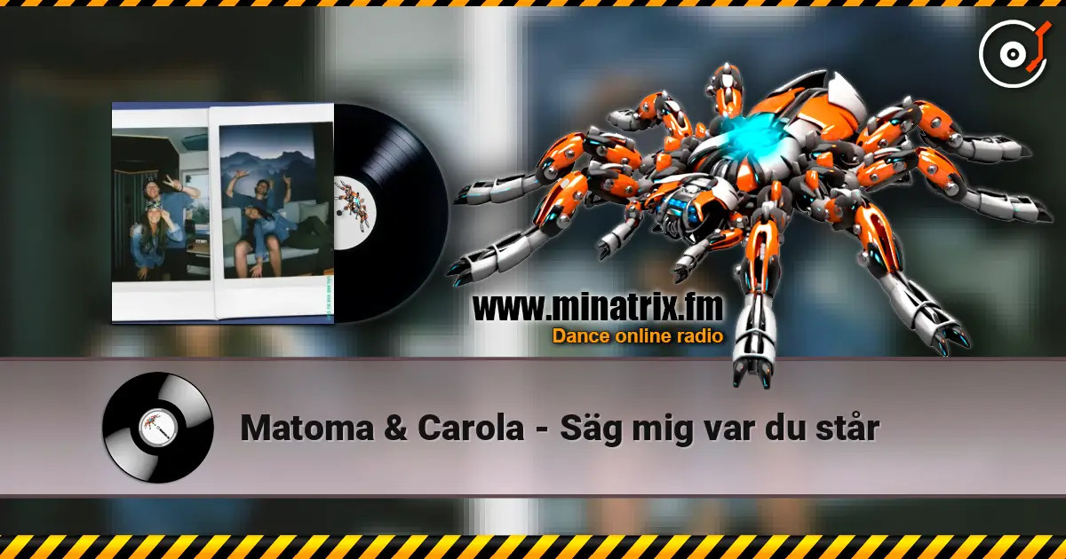 Matoma & Carola - Säg mig var du står listen online in high quality | Minatrix.FM