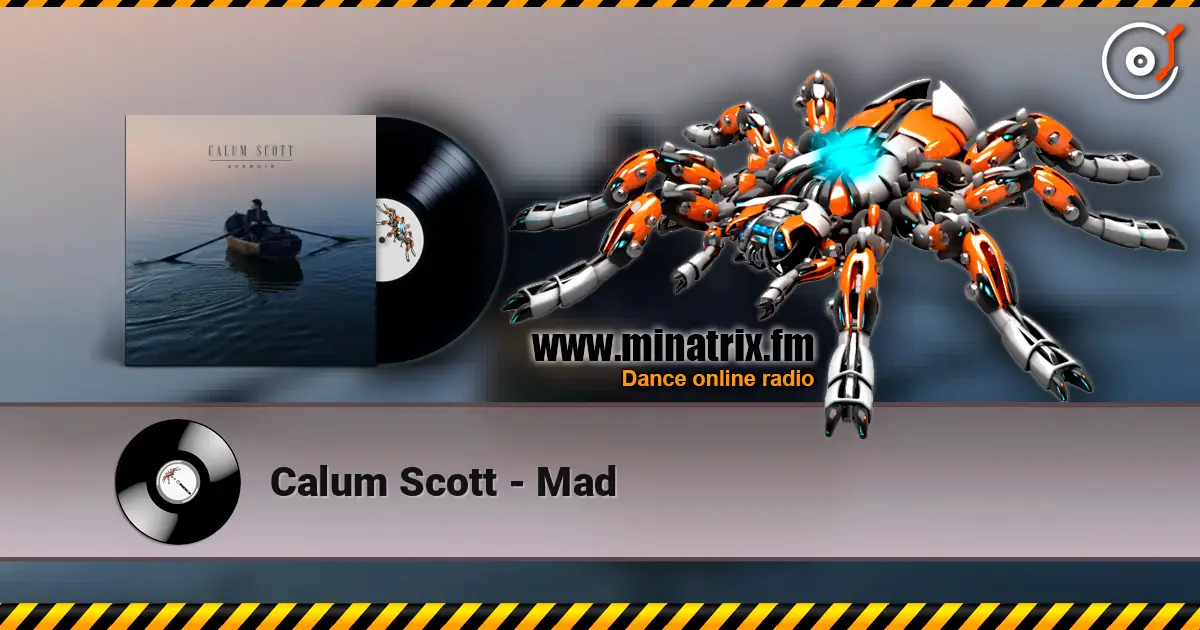 Calum Scott - Mad listen online in high quality | Minatrix.FM