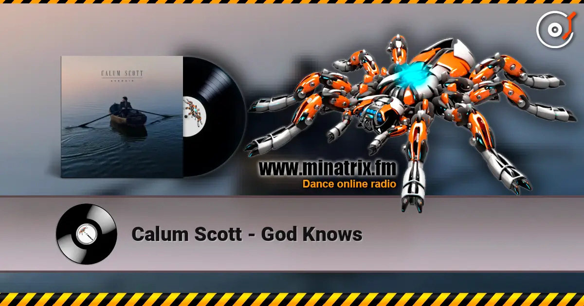 Calum Scott - God Knows listen online in high quality | Minatrix.FM