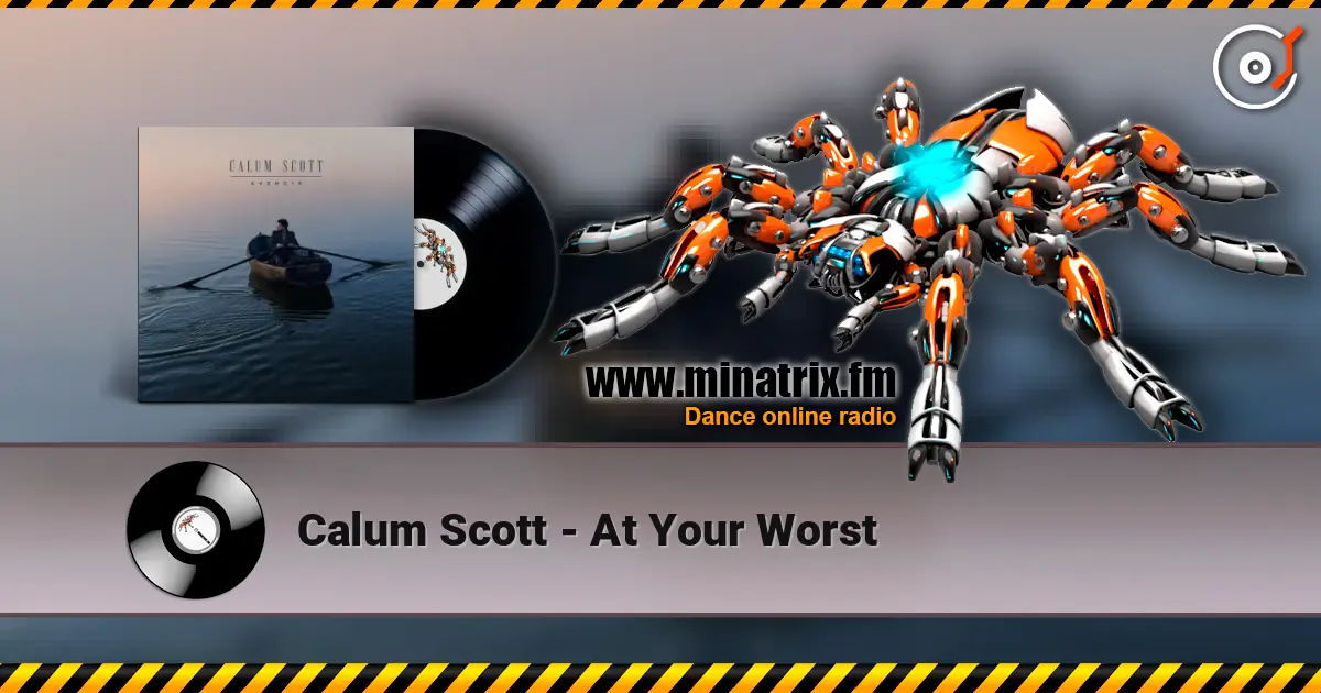 Calum Scott - At Your Worst listen online in high quality | Minatrix.FM