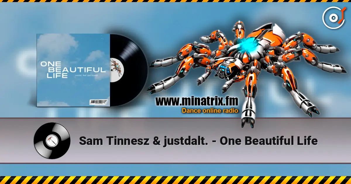 Sam Tinnesz & justdalt. - One Beautiful Life listen online in high quality | Minatrix.FM
