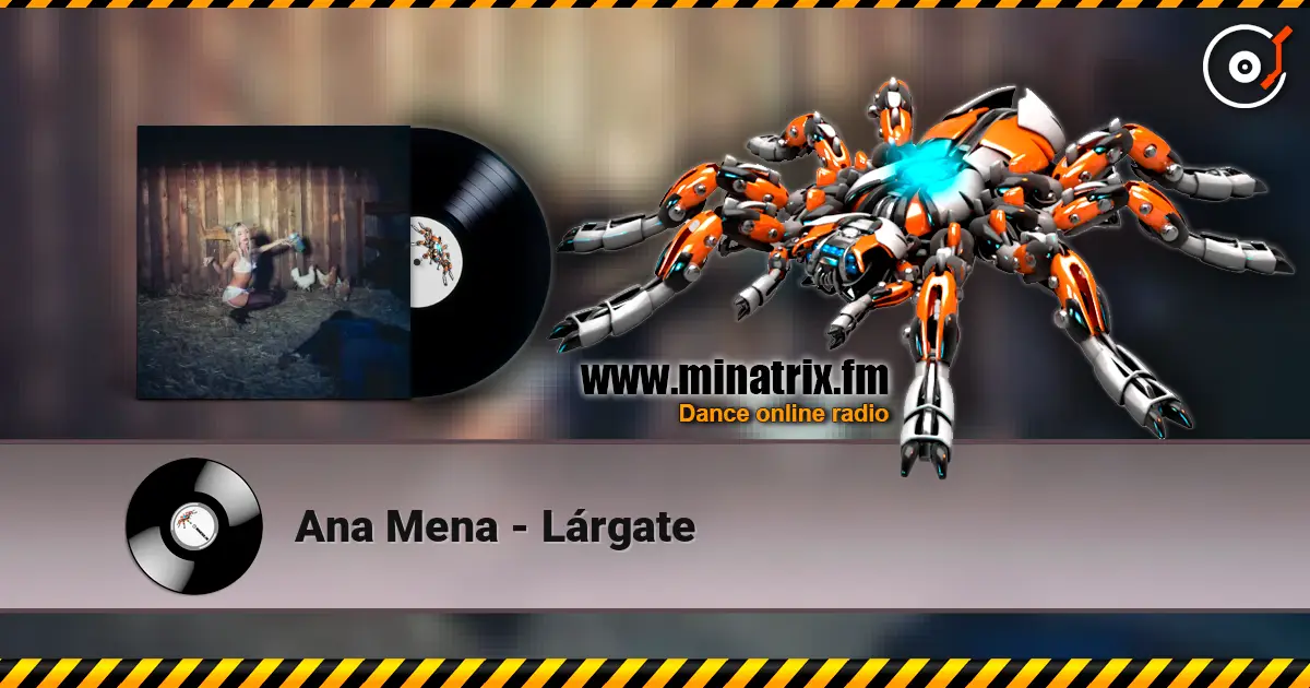 Ana Mena - Lárgate listen online in high quality | Minatrix.FM