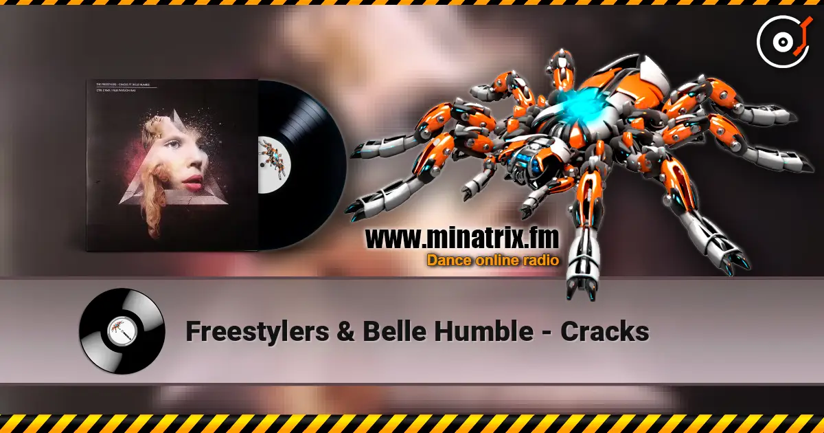 Freestylers & Belle Humble - Cracks listen online in high quality | Minatrix.FM