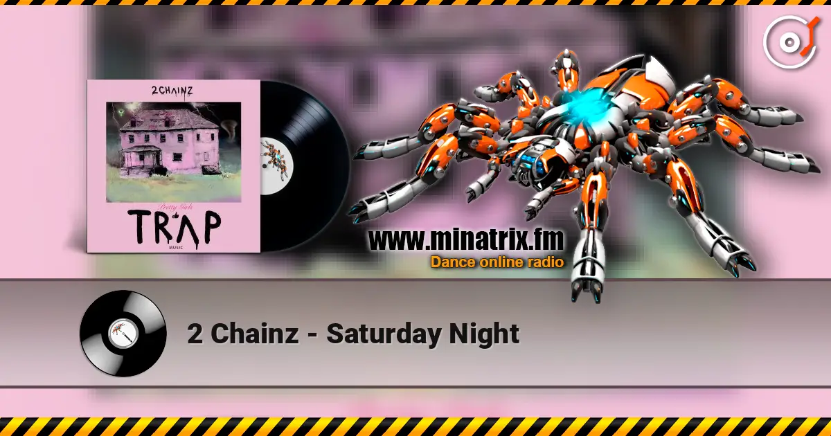 2 Chainz - Saturday Night listen online in high quality | Minatrix.FM