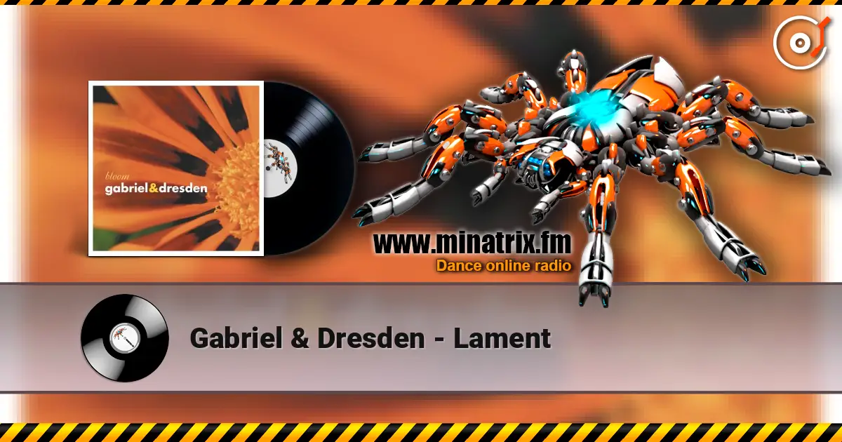 Gabriel & Dresden - Lament listen online in high quality | Minatrix.FM